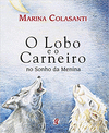 O LOBO E O CARNEIRO NO SONHO DA MENINA (PORTUGU�S)