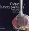 COCINAR LO MENOS POSIBLE