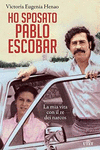 HO SPOSATO PABLO ESCOBAR