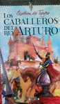 LOS CABALLEROS DEL REY ARTURO (CLASICOS JUVENILES)