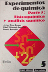 EXPERIMENTOS DE QUIMICA PARTE 3: FISICO QUIMICA Y ANALISIS QUIMICO