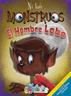 EL HOMBRE LOBO COL. NI TAN MONSTRUOS