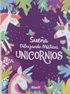 SUEA DIBUJANDO MISTICOS UNICORNIOS