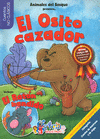 EL OSITO CAZADOR ANIMALES DEL BOSQUE