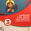 CAMINAR CON JESUS EUCARISTIA 3