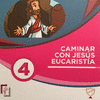 CAMINAR CON JESUS EUCARISTIA 4