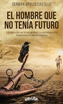 EL HOMBRE QUE NO TENIA FUTURO