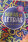 SOPAS DE LETRAS  ACEPTAS EL DESAFIO ?