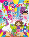 QUE COLORES! PRINCESAS Y HADAS