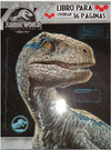 JURASSIC WORLD BLUE FALLEN KINGDOM 16 PAGINAS PARA COLOREAR