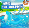 AIHE THE DOLPHIN
