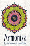 ARMONIZA TU ENTORNO CON MANDALAS