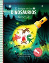 EXPLORA EL BOSQUE DE LOS DINOSAURIOS (LIBROS CON LINTERNA)