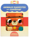 ANIMALES SUAVECITOS PARA COMBINAR: ANIMALES A MI ALREDEDOR