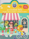 COLOREA, PON CALCOMANIAS Y APRENDE PALABRAS: MI CIUDAD FELIZ