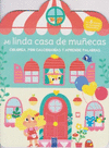 COLOREA, PON CALCOMANIAS Y APRENDE PALABRAS: MI LINDA CASA DE MUECAS