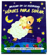 BRILLAN EN LA OSCURIDAD HEROES PARA SOAR: GRANJA