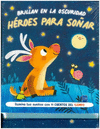 BRILLAN EN LA OSCURIDAD HEROES PARA SOAR: CAMPO