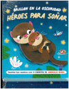 BRILLAN EN LA OSCURIDAD HEROES PARA SOAR: ANIMALES BEBES