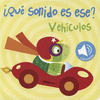 QUE SONIDO ES ESE? VEHICULOS