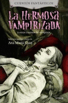 LA HERMOSA VAMPIRIZADA Y OTROS CUENTOS DE VAMPIROS
