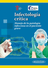 INFECTOLOGIA CRITICA MANEJO DE LA PATOLOGIA INFECCIOSA EN EL PACIENTE GRAVE
