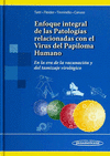 ENFOQUE INTEGRAL DE LAS PATOLOGIAS RELACIONADAS CON EL VIRUS DEL PAPILOMA HUMANO EN LA ERA DE LA VAC