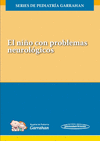 EL NI�O CON PROBLEMAS NEUROLOGICOS SERIES DE PEDIATRIA GARRAHAN