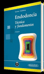 ENDODONCIA. TECNICA Y FUNDAMENTOS 2AED.