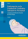 ENFERMERIA EN LA UNIDAD DE CUIDADOS INTENSIVOS NEONATAL. ASISTENCIA DEL RECIEN NACIDO DE ALTO RIESGO 5AED. +E