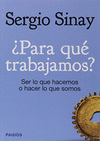 �PARA QUE TRABAJAMOS?