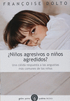 NI�OS AGRESIVOS O NI�OS AGREDIDOS?
