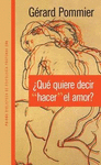 �QU� QUIERE DECIR HACER EL AMOR?