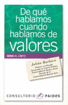 DE QUE HABLAMOS CUANDO HABLAMO DE VALORES
