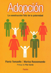 ADOPCI�N. LA CONSTRUCCI�N FELIZ DE LA PATERNIDAD
