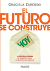 EL FUTURO SE CONSTRUYE HOY