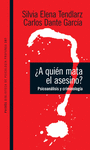 �A QUIEN MATA EL ASESINO?