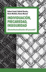 INDIVIDUACION PRECARIEDAD INSEGURIDAD
