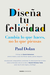 DISE�A TU FELICIDAD CAMBIA LO QUE HACES NO LO Q