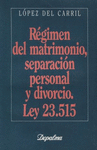 REGIMEN DEL MATRIMONIO, SEPARACION PERSONAL Y DIVORCIO