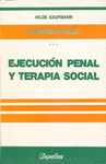 CRIMINOLOGIA: EJECUCION PENAL Y TERAPIA SOCIAL