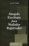 ABOGADO ESCRIBANO JUEZ MEDIADOR REGISTRADOR