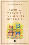ESCUELA Y FAMILIA UNA ALIANZA NECESARIA