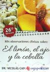 MIS OBSERVACIONES CLINICAS SOBRE EL LIMON EL AJO Y CEBOLLA