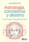 ASTROLOGIA, CONCIENCIA Y DESTINO