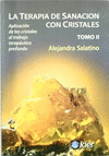 LA TERAPIA DE SANACION CON CRISTALES TOMO II