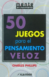 50 JUEGOS PARA EL PENSAMIENTO VELOZ