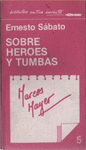 ERNESTO SABATO: SOBRE HEROES Y TUMBAS