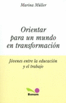 ORIENTAR PARA UN MUNDO EN TRANSFORMACION