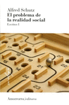 EL PROBLEMA DE LA REALIDAD SOCIAL ESCRITOS I (3A EDICION)